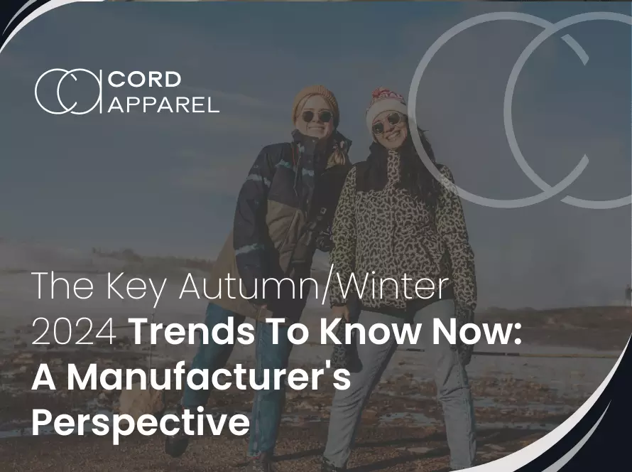 The Key Autumn\Winter 2024 Trends To Know Now A Manufacturer's Perspective